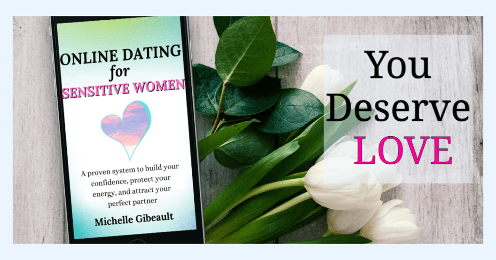 You Deserve Love - Online Dating for Sensitive Women