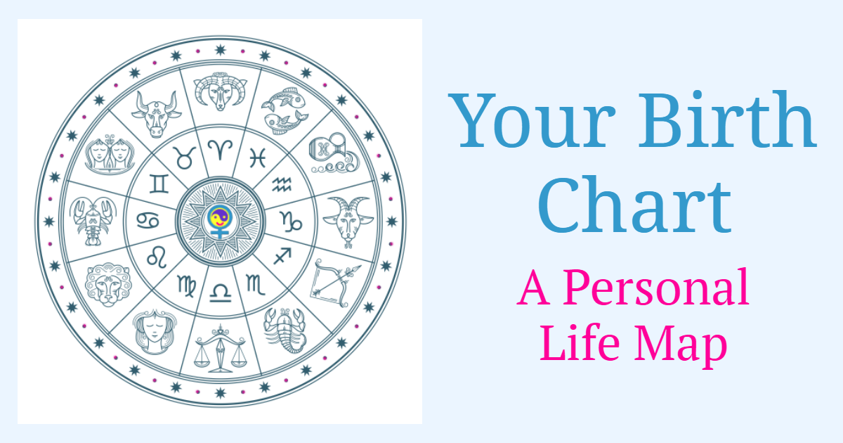 Your Birth Chart - A Personal Life Map