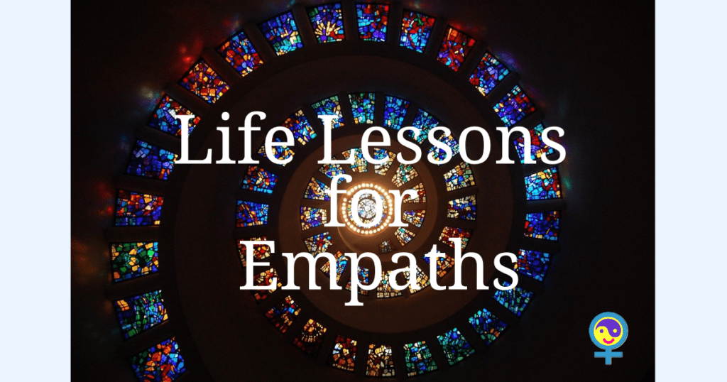 Life Lessons for Empaths