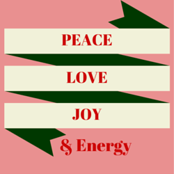 Peace, Love, Joy & Energy