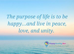 The purpose of life is to be happy