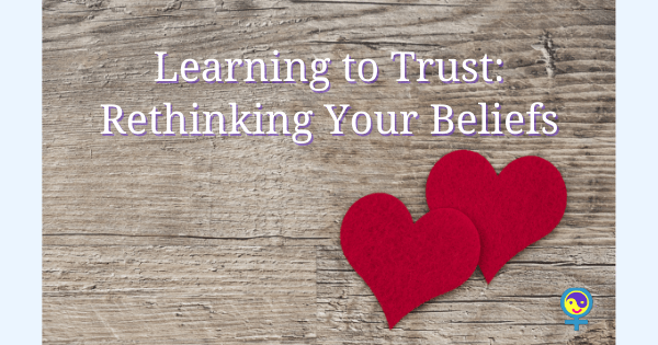 Learning to Trust: Rethinking Your Beliefs