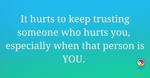 It hurts to keep trusting