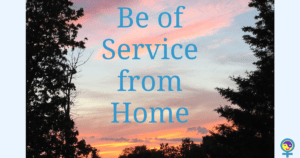 Be of Service from Home