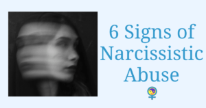 6 Signs of Narcissistic Abuse